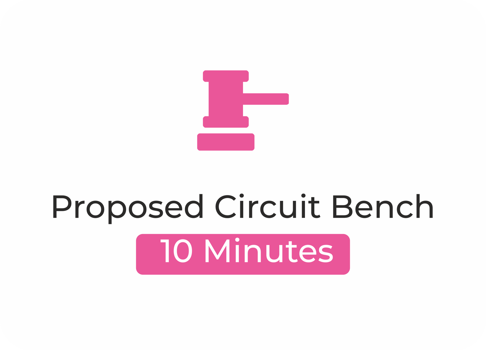 Proposed Circuit Bench - 10 minutes